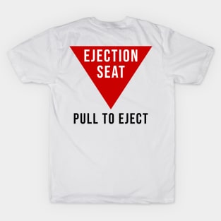 Pull To Eject Ejection Seat T-Shirt